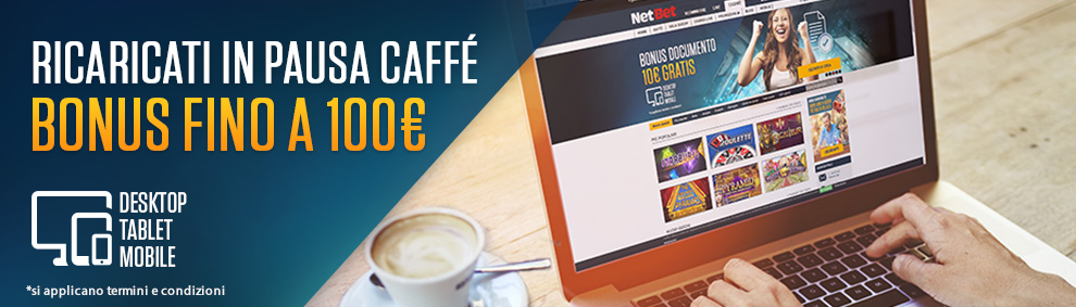 Fai un Break con NetBet, ricaricati e regalati un Bonus fino a 100 euro